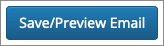 The Save/Preview Email&nbsp;button.