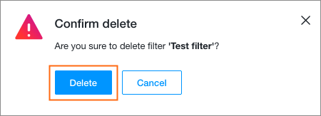 Confirm that you wish to delete your filter.