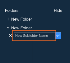 Enter a new name for your folder or subfolder.