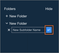 Confirm the new name of the folder or subfolder.