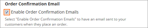 The Enable Order Confirmation Emails checkbox.