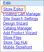 Click the Store Editor link in the Edit column.