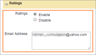 Select the Enable radio button in the Ratings field and enter the email address(es) (one per line if entering multiple) at which you want to receive customer ratings.