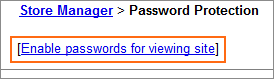 The Click Enable passwords for viewing site link