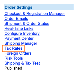 The Tax Rates link is under Order Settings.