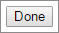 The Done button.